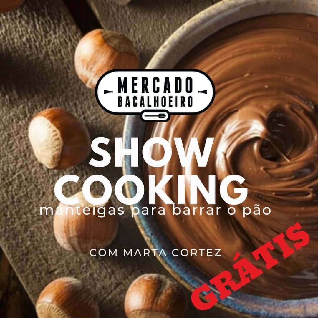Show Cooking - Aprenda a preparar as suas manteigas!